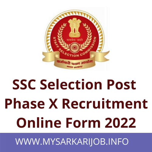 SSC Selection Post Phase X Recruitment Online Form 2022 my sarkari job info