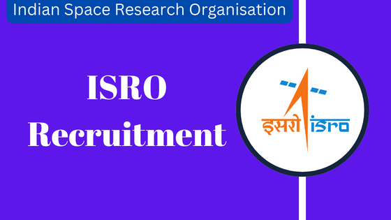 ISRO Recruitment 2022 for Scientist/ Engineer Online Form